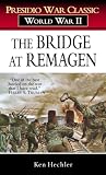 Hechler, Ken: The Bridge At Remagen Hechler, Ken: The Bridge At Remagen