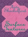 Shackelford, Anita: Surface Textures Shackelford, Anita: Surface Textures