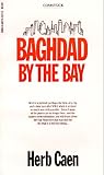 Caen, Herb: Baghdad-By-The-Bay