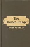 MacInnes, Helen: The Double Image