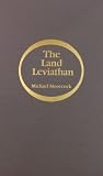 Moorcock: Land Leviathan Moorcock: Land Leviathan