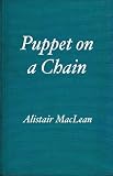 MacLean, Alistair: Puppet on a Chain MacLean, Alistair: Puppet on a Chain