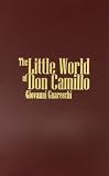 Guareschi, Giovanni: Little World of Don Camillo Guareschi, Giovanni: Little World of Don Camillo