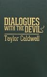 Caldwell, Taylor: Dialogues With the Devil