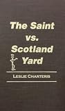 Charteris, Leslie: Saint Vs Scotland Yard