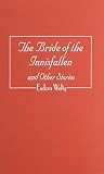 Welty, Eudora: The Bride of the Innisfallen and Other Stories Welty, Eudora: The Bride of the Innisfallen and Other Stories