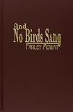And No Birds Sang (0891908218) by Mowat, Farley Mowat, Farley: And No Birds Sang
