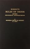 Robert, Henry M.: Robert's Rules of Order Robert, Henry M.: Robert's Rules of Order