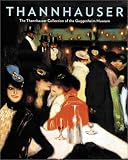 Drutt, Matthew: Thannhauser: The Thannhauser Collection of the Guggenheim Museum