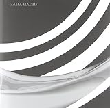 Hadid, Zaha: Zaha Hadid: Thirty Years of Architecture Hadid, Zaha: Zaha Hadid: Thirty Years of Architecture