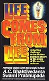 Life Comes from Life (0892131004) by Prabhupada, A. C. Prabhupada, A. C.: Life Comes from Life