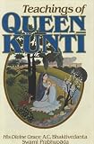 Teachings of Oueen Kunti (0892131020) by Prabhupada, A. C. Bhaktivedanta Prabhupada, A. C. Bhaktivedanta: Teachings of Oueen Kunti