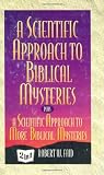 Faid, Robert W.: A Scientific Approach to Biblical Mysteries