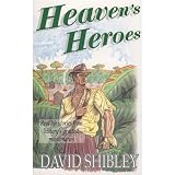 Shibley, David: Heaven's Heroes Shibley, David: Heaven's Heroes