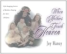 When Mothers Touch Heaven: Life-Changing&hellip;