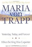 Von Trapp, Maria: Let Me Tell You About My Savior: Yesterday, Today & Forever/When the King Was Carpenter Von Trapp, Maria: Let Me Tell You About My Savior: Yesterday, Today & Forever/When the King Was Carpenter