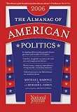 Barone, Michael: The Almanac Of American Politics 2006: The Senators, The Representatives and The Governors Their Records and Election Results, Their States, and Districts Barone, Michael: The Almanac Of American Politics 2006: The Senators, The Representatives and The Governors Their Records and Election Results, Their States, and Districts