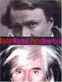 Keller, Judith: Nadar Warhol: Paris New York  Photography and Fame
