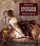 Varone, Antonio: Eroticism in Pompeii Varone, Antonio: Eroticism in Pompeii