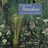 Carroll, Maureen: Earthly Paradises: Ancient Gardens in History and Archaeology