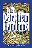 Oscar Lukefahr: The Catechism Handbook