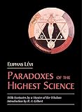 Levi, Eliphas: Paradoxes of the Highest Science