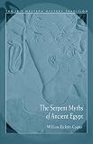 Cooper, William Ricketts: The Serpent Myths of Ancient Egypt: Being a Comparative History of These Myths Cooper, William Ricketts: The Serpent Myths of Ancient Egypt: Being a Comparative History of These Myths