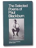 Blackburn, Paul: The Selected Poems of Paul Blackburn Blackburn, Paul: The Selected Poems of Paul Blackburn
