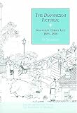 Ye, Xiaoqing: The Dianshizhai Pictorial: Shanghai Urban Life, 1884-1898