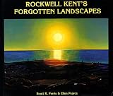 Kent, Rockwell: Rockwell Kent's Forgotten Landscapes