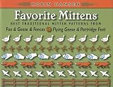 Hansen, Robin: Favorite Mittens: Best Traditional Mitten Patterns from Fox and Geese and Fences and Flying Geese and Partridge Feet Hansen, Robin: Favorite Mittens: Best Traditional Mitten Patterns from Fox and Geese and Fences and Flying Geese and Partridge Feet