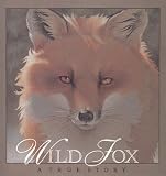 Mason, Cherie: Wild Fox: A True Story Mason, Cherie: Wild Fox: A True Story