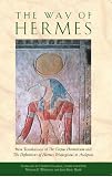 Salaman, Clement: The Way of Hermes: New Translations of the Corpus Hermeticum and the Definitions of Hermes Trismegistus to Asclepius Salaman, Clement: The Way of Hermes: New Translations of the Corpus Hermeticum and the Definitions of Hermes Trismegistus to Asclepius