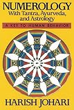 Johari, Harish: Numerology: With Tantra, Ayurveda and Astrology Johari, Harish: Numerology: With Tantra, Ayurveda and Astrology