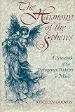 Godwin, Joscelyn: The Harmony of the Spheres: A Sourcebook of the Pythagorean Tradition in Music