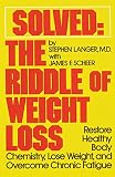 Langer, Stephen: Solved: The Riddle of Weight Loss Langer, Stephen: Solved: The Riddle of Weight Loss