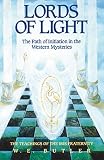 Butler, W.E.: Lords of Light: The Path of Initiation in the Western Mysteries The Teachings of the Ibis Fraternity Butler, W.E.: Lords of Light: The Path of Initiation in the Western Mysteries The Teachings of the Ibis Fraternity
