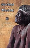 Parker, Langloh K.: Wise Women of the Dreamtime: Aboriginal Tales of the Ancestral Powers Parker, Langloh K.: Wise Women of the Dreamtime: Aboriginal Tales of the Ancestral Powers