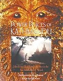 Bubriski, Kevin: Power Places of Kathmandu: Hindu and Buddhist Holy Sites in the Sacred Valley of Nepal Bubriski, Kevin: Power Places of Kathmandu: Hindu and Buddhist Holy Sites in the Sacred Valley of Nepal