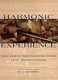 Mathieu, W. A.: Harmonic Experience: Tonal Harmony from Its Natural Origins to Its Modern Expression