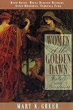 Greer, Mary K.: Women of the Golden Dawn: Rebels and Priestesses