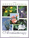 Wildwood, Christine: The Encyclopedia of Aromatherapy Wildwood, Christine: The Encyclopedia of Aromatherapy
