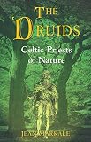 Markale, Jean: The Druids: Celtic Priests of Nature