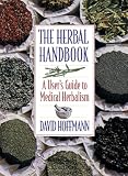 Hoffmann, David: The Herbal Handbook: A User's Guide to Medical Herbalism Hoffmann, David: The Herbal Handbook: A User's Guide to Medical Herbalism