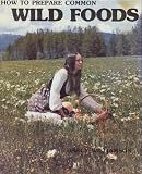 Williamson, Darcy: How to Prepare Common Wild Foods