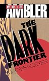 Ambler, Eric: Dark Frontier Ambler, Eric: Dark Frontier
