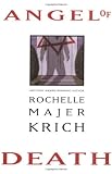 Krich, Rochelle Majer: Angel of Death Krich, Rochelle Majer: Angel of Death