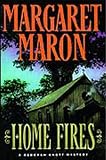 Maron, Margaret: Home Fires Maron, Margaret: Home Fires