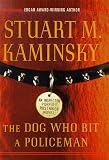 Kaminsky, Stuart M.: The Dog Who Bit a Policeman Kaminsky, Stuart M.: The Dog Who Bit a Policeman