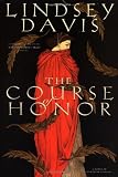 Davis, Lindsey: The Course of Honor
